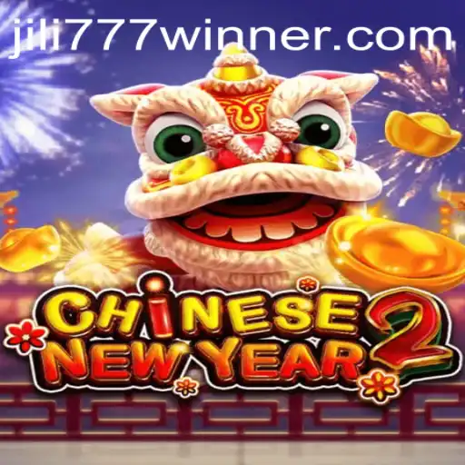 Discover the Excitement of CHINESENEWYEAR2 with Jili777win