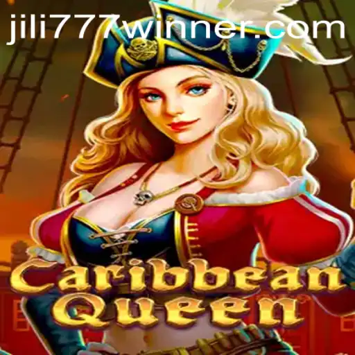 Discovering the Thrills of CaribbeanQueen with jili777win