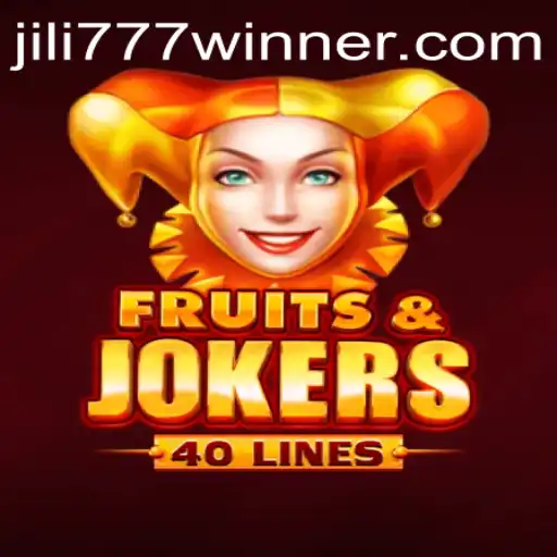 FruitsAndJokers40: Discover the Excitement of Jili777win